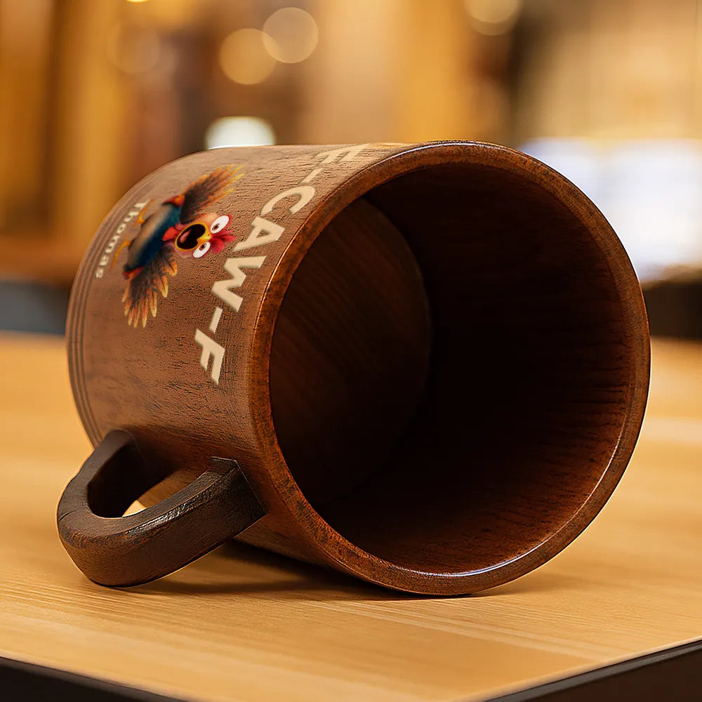 Gift For Yourself,Gifts For Colleagues,Funny - Funny Chicken F-Caw-F - Personalized Wooden Mug