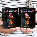 Funny,Gift For Yourself,Gift For Women,Gift For Men,Farm - Funny Chicken F-Caw-F 250 Years Of Freedom - Personalized Mug