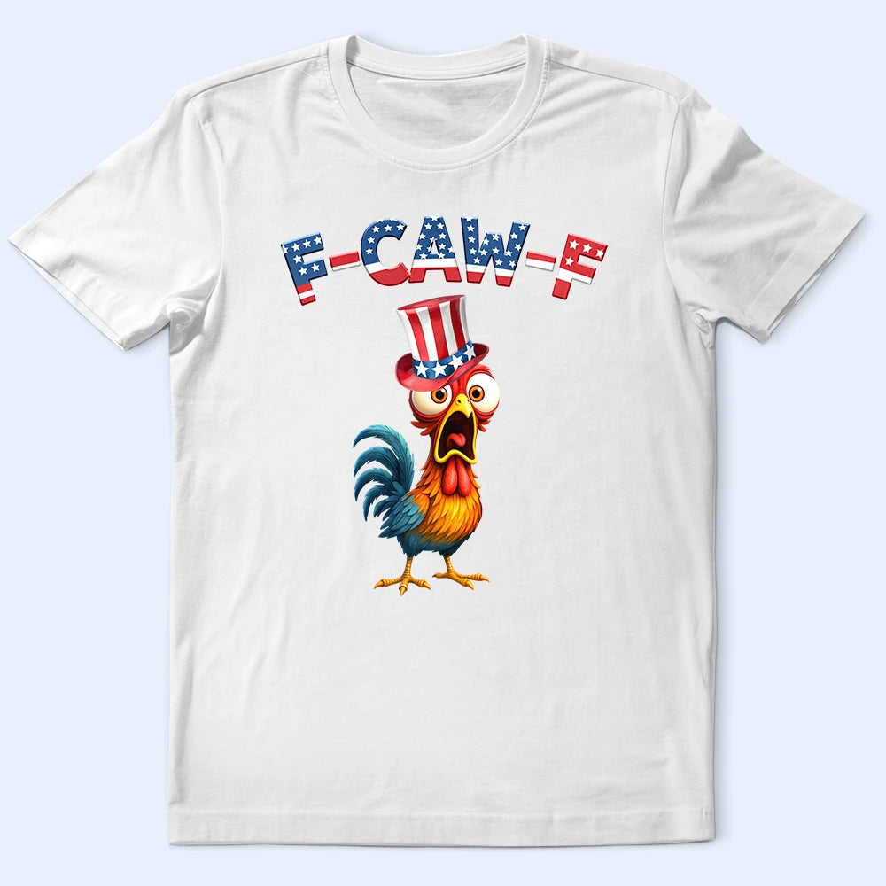 Funny Chicken F-Caw-F 250 Years Of Freedom - Personalized T Shirt