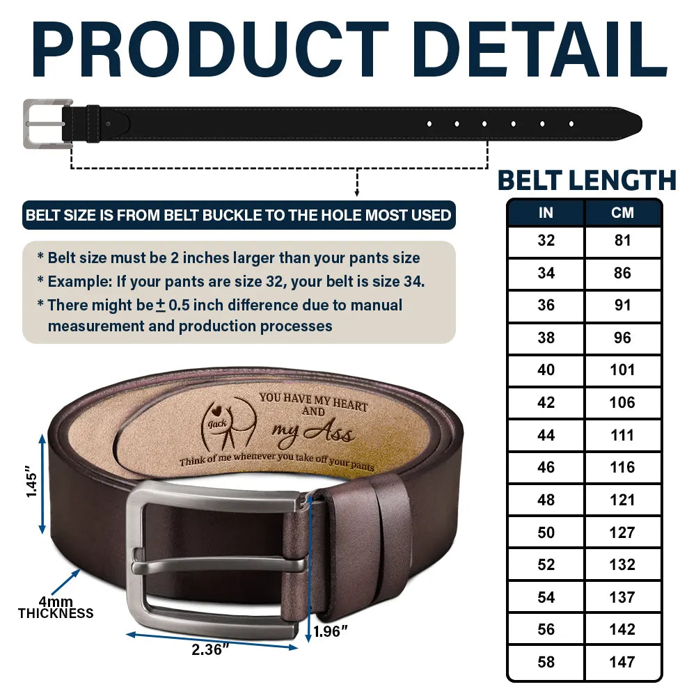 Gift For Couples,Gift For Husband,Gift For Boyfriend,Funny,Gift For Men - Funny Couple You Have My Heart - Personalized Engraved Leather Belt