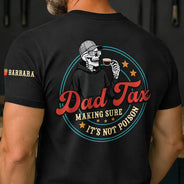 Gift For Father,Top Market,Humorous,Vector - Funny Dad Tax - Personalized T Shirt