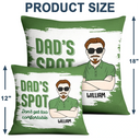 Gift For Father,Gift For Grandpa,Gift For Husband,Funny - Funny Dad's Spot Don't Get Too Comfortable - Personalized Pillow