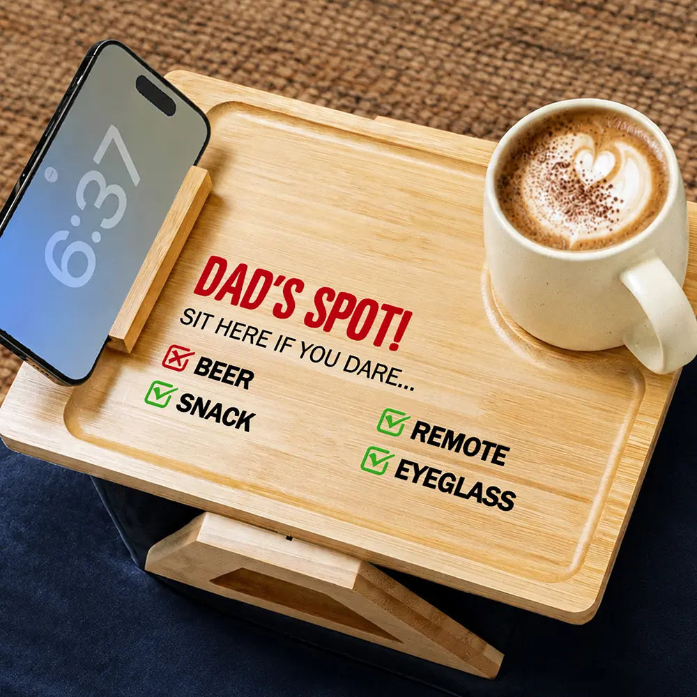 Gift For Men,Gift For Father,Gift For Grandpa,Gift For Husband,Gift For Couples,Grandpa's Hobby,Dad's Hobby,Non-Eng,Icon,Humorous - Funny Dad's Spot Sit Here If You Dare - Personalized Couch Arm Table
