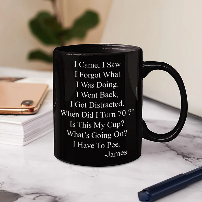 Gift For Yourself,Funny,Gift For Women,Gift For Men,Top Market - Funny Message When Did I Turn Old Age - Personalized Mug