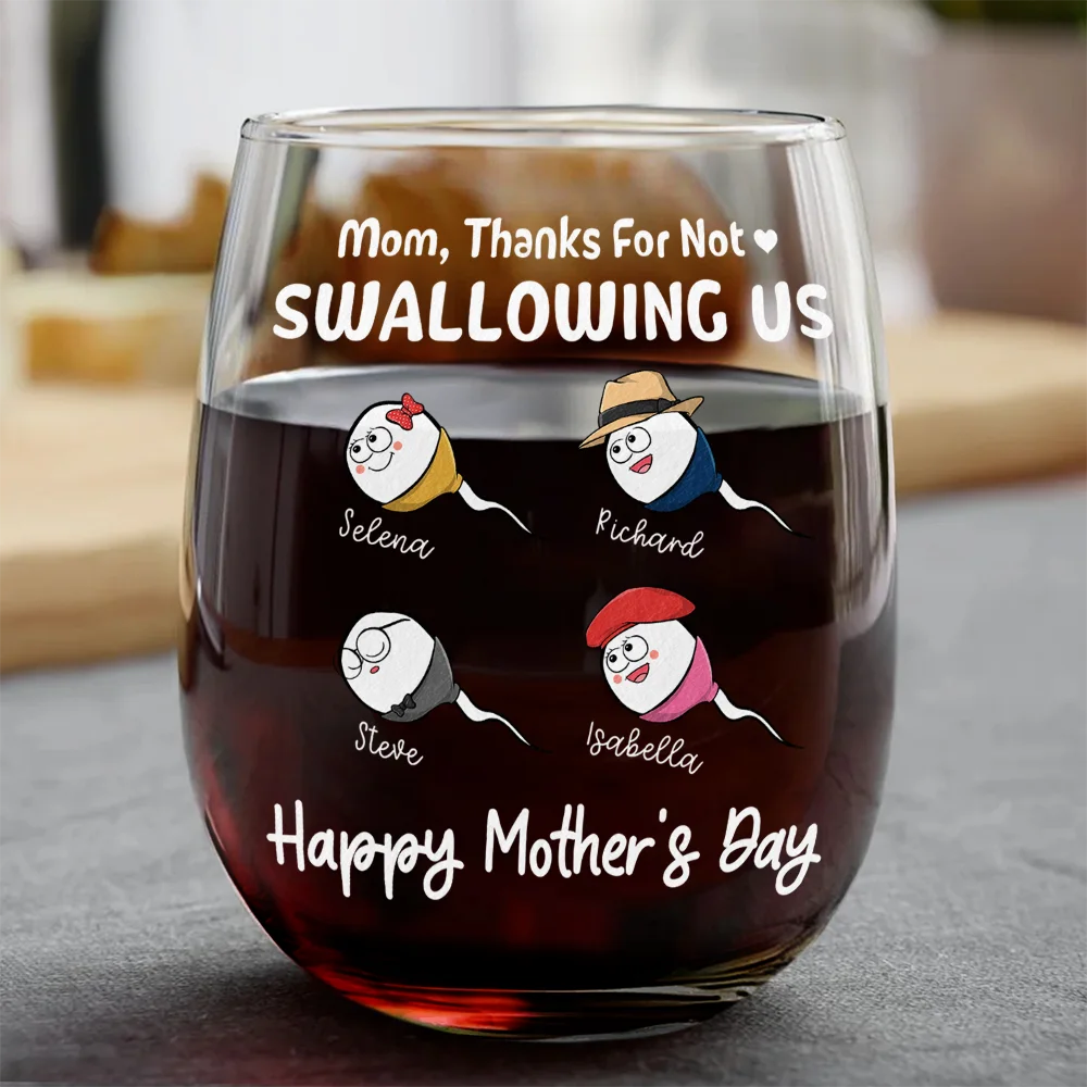 Gift For Mother - Funny Mom Thanks For Not Swallowing Us - Personalized Stemless Wine Glass