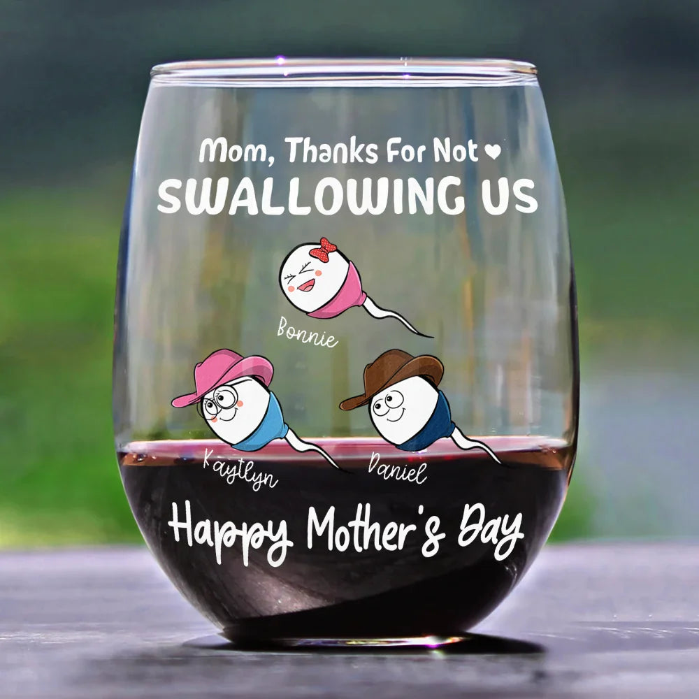 Gift For Mother - Funny Mom Thanks For Not Swallowing Us - Personalized Stemless Wine Glass