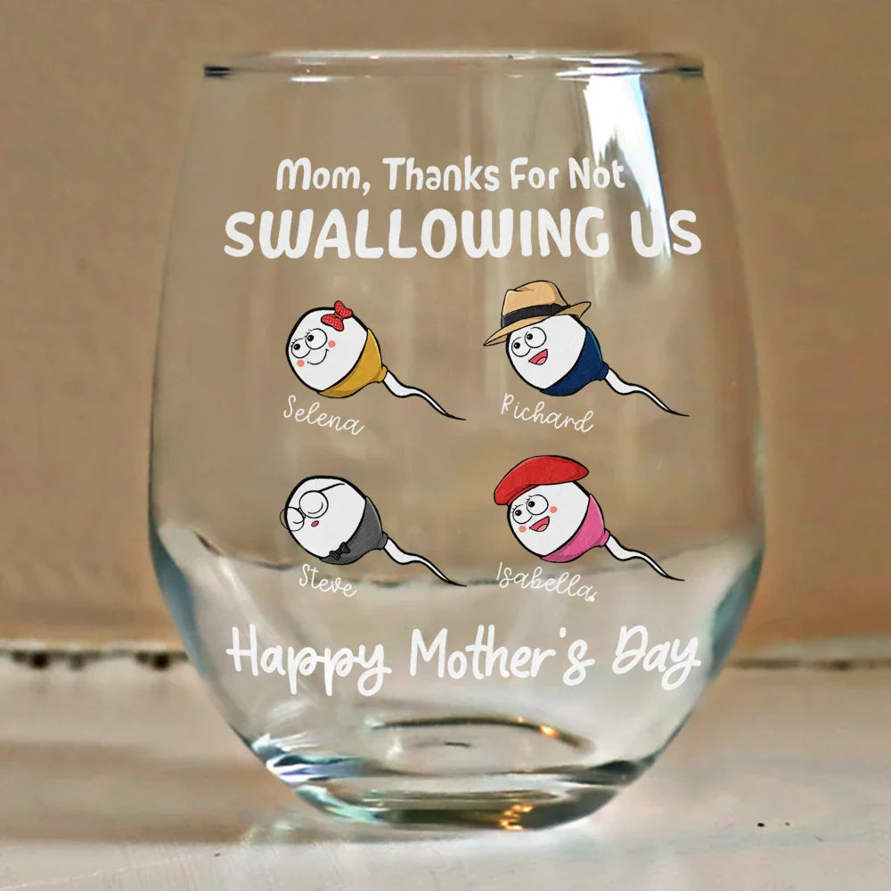 Gift For Mother - Funny Mom Thanks For Not Swallowing Us - Personalized Stemless Wine Glass