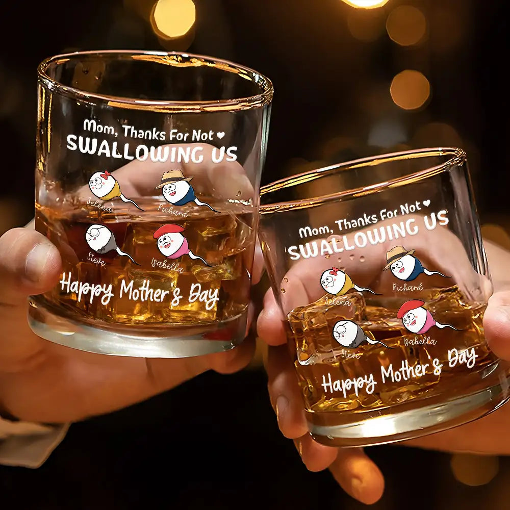 Gift For Mother, Funny - Funny Mom Thanks For Not Swallowing Us - Personalized Whiskey Glass