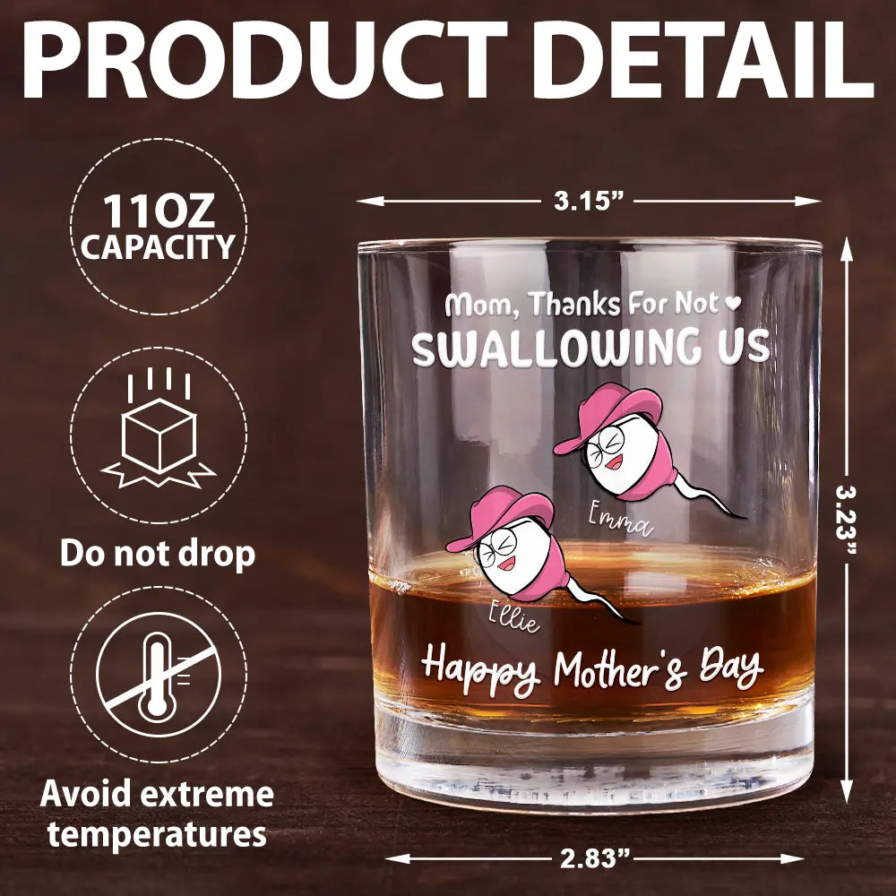 Gift For Mother, Funny - Funny Mom Thanks For Not Swallowing Us - Personalized Whiskey Glass