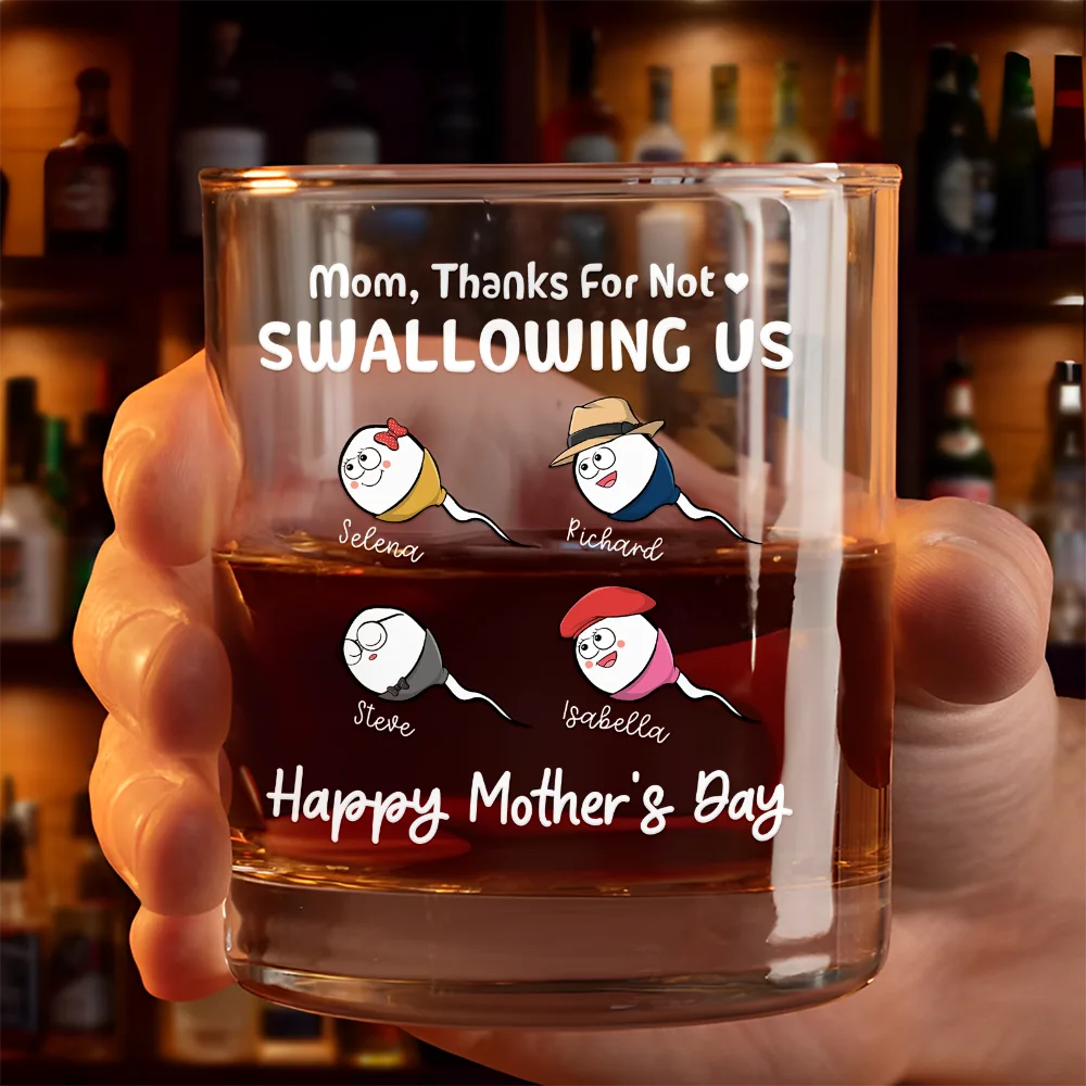 Funny Mom Thanks For Not Swallowing Us - Personalized Whiskey Glass