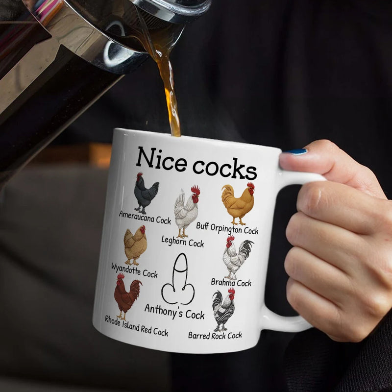 Funny,Gift For Husband,Gift For Boyfriend - Funny Mug Nice Cocks - Personalized Mug