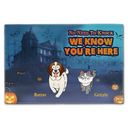 Halloween,Pet Lovers,Funny - Funny Pet No Need To Knock We Know You're Here - Personalized Doormat