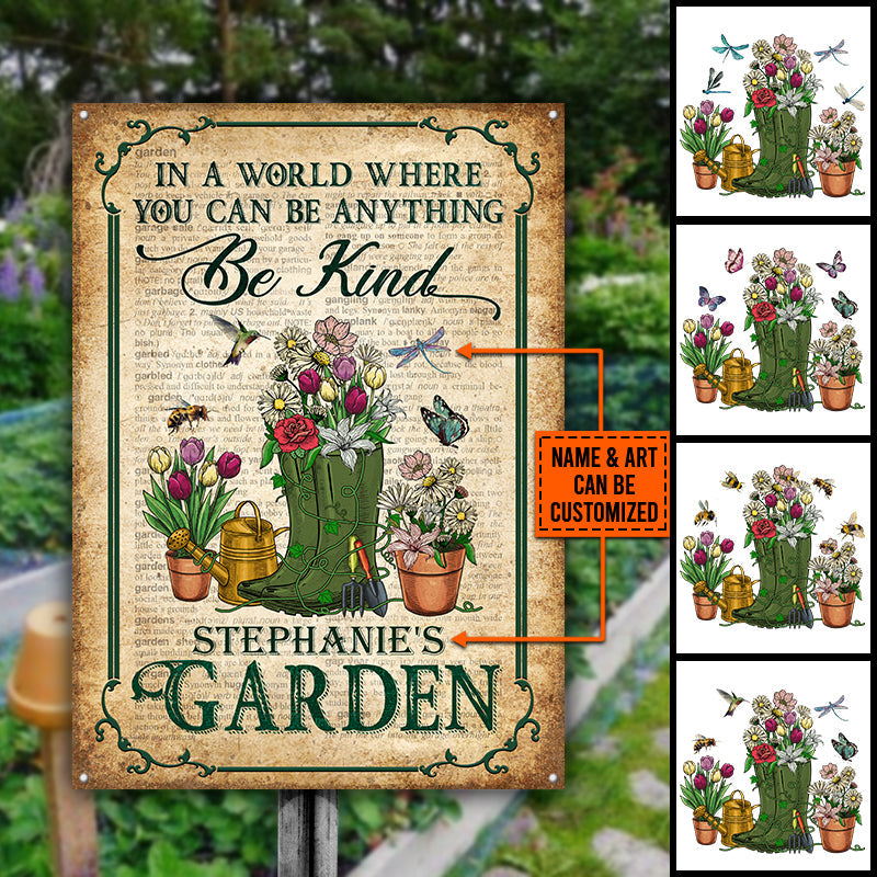 Garden In A World Where You Can Be Anything Be Kind Custom Classic Metal Signs, Gardening Metal Sign, Idea Decoration For Gardening, Personalized Garden Sign