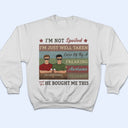 I'm Not Spoiled - Gift For Couples - Personalized Custom T Shirt