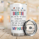 Bestie Sibling I‘d Walk Through Fire For You - Personalized Custom Tumbler