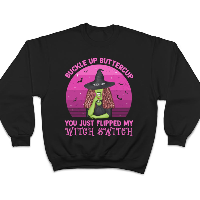 Just Flipped My Witch Switch - Gift For Yourself, Gift For Women - Personalized T Shirt