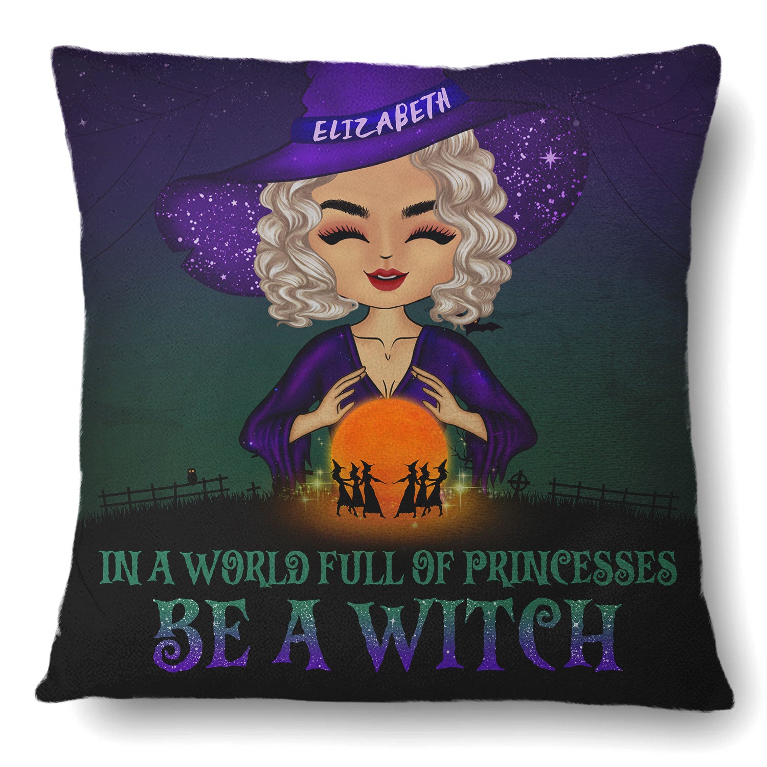 Be A Witch - Gift For Yourself, Gift For Women - Personalized Pillow