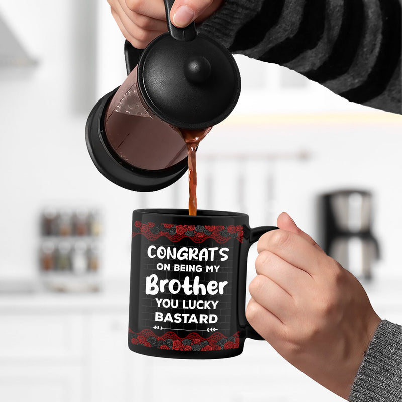 Black Rose Sibling Congrats On Being My Brother - Gift For Sibling - Personalized Black Mug