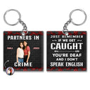 Custom Photo Bestie Sibling Partners In Crime If We Get Caught - Gift For Bestie, Sibling - Personalized Acrylic Keychain