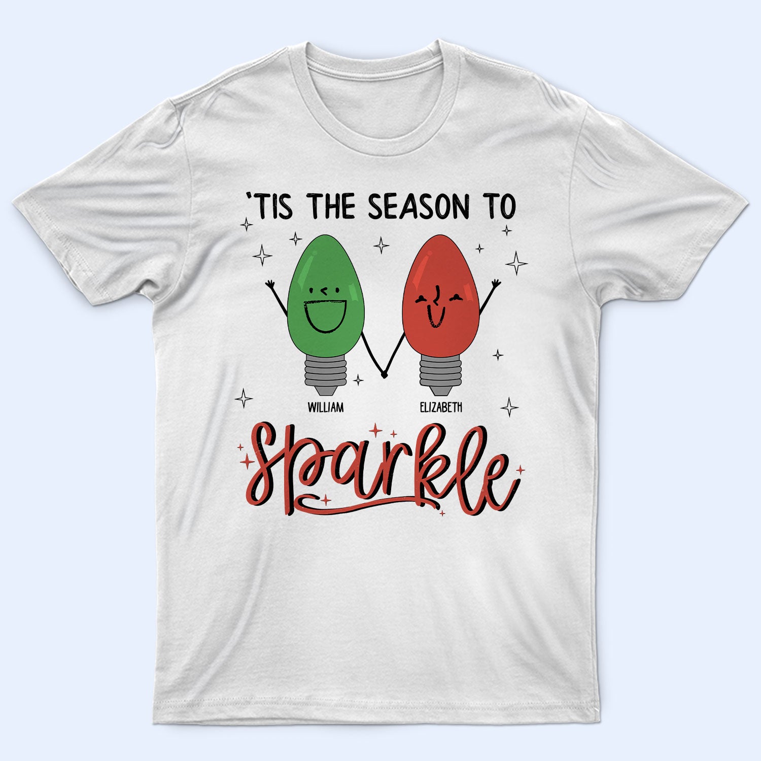 The Season To Sparkle - Christmas Gift For Couples And Family - Personalized T Shirt