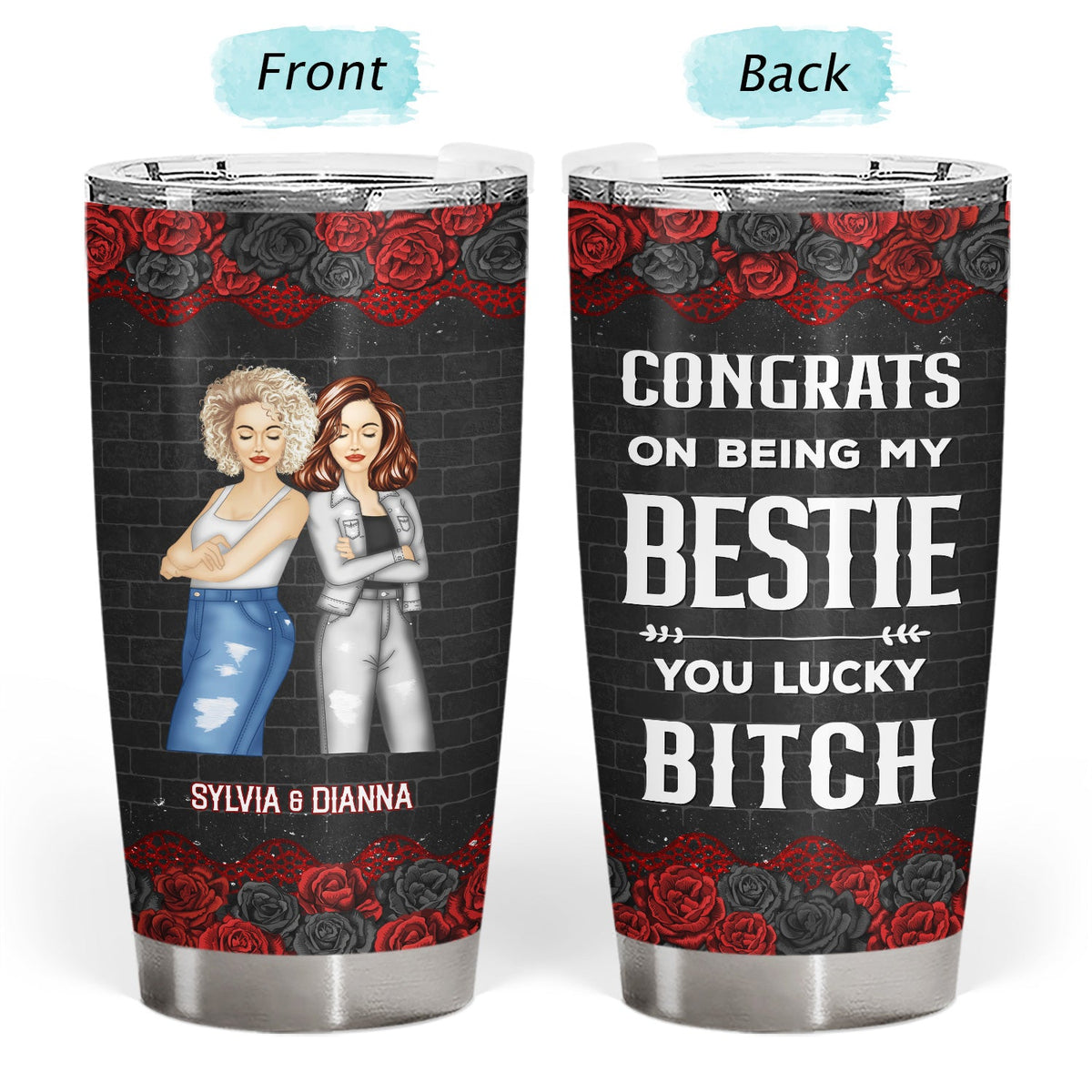 Congrats On Being My Bestie Black Rose - Gift For Bestie - Personalized Tumbler