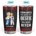 Congrats On Being My Bestie Black Rose - Gift For Bestie - Personalized Tumbler