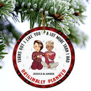 Christmas Couple Turns Out I Like You A Lot More - Gift For Couples - Personalized Circle Ceramic Ornament