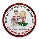 Christmas Couple Turns Out I Like You A Lot More - Gift For Couples - Personalized Circle Ceramic Ornament