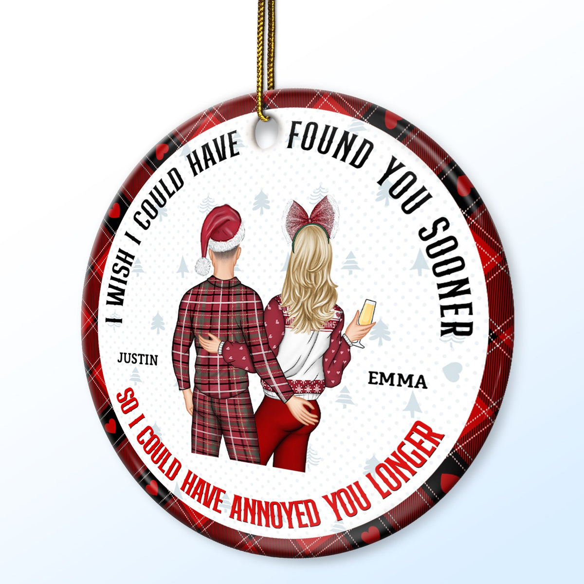 Couple de Noël : le dos vous a trouvé plus tôt et vous a ennuyé plus longtemps - Cadeau pour couples - Ornement en céramique rond personnalisé