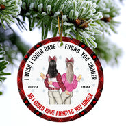 Couple de Noël : le dos vous a trouvé plus tôt et vous a ennuyé plus longtemps - Cadeau pour couples - Ornement en céramique rond personnalisé