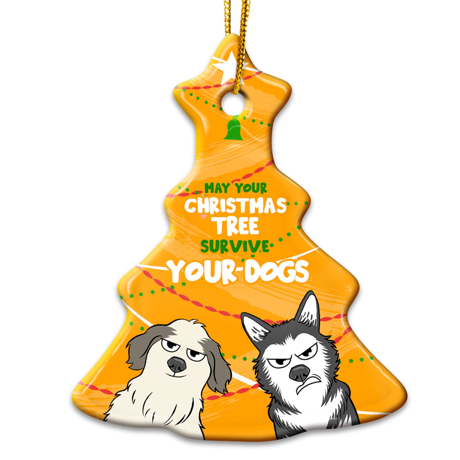 May Your Christmas Tree Survive - Gift For Dog Lovers - Personalized Tree Ceramic Ornament