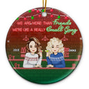 Christmas Bestie Like A Small Gang - Gift For Bestie - Personalized Circle Ceramic Ornament
