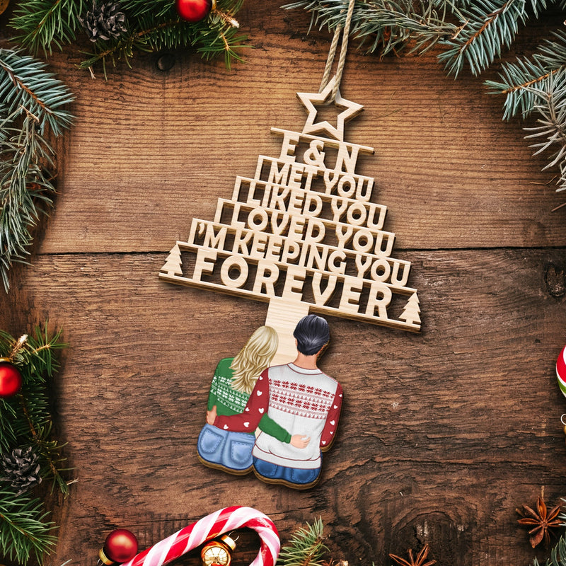 I'm Keeping You - Christmas Gift For Couple - Personalized Wooden Cutout Ornament