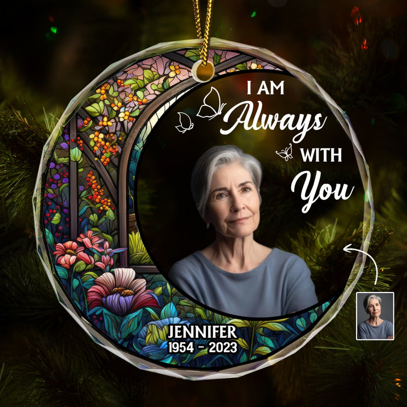 Custom Photo Always With You - Christmas Memorial Gift - Personalized Circle Glass Ornament
