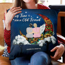Grow An Old Friend - Gift For Bestie - Personalized Pillow