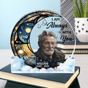 Custom Photo Always With You - Memorial Gift - Personalized Round Shaped Acrylic Plaque