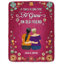 To Grow An Old Friend - Gift For Bestie - Personalized Fleece Blanket