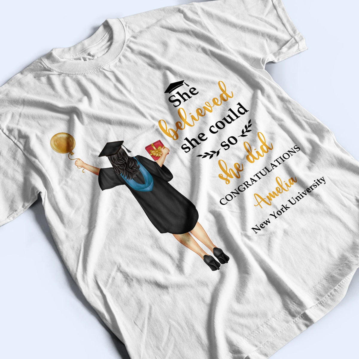 She Believed She Could - Graduation Gift, Gift For Friends - Personalized T Shirt