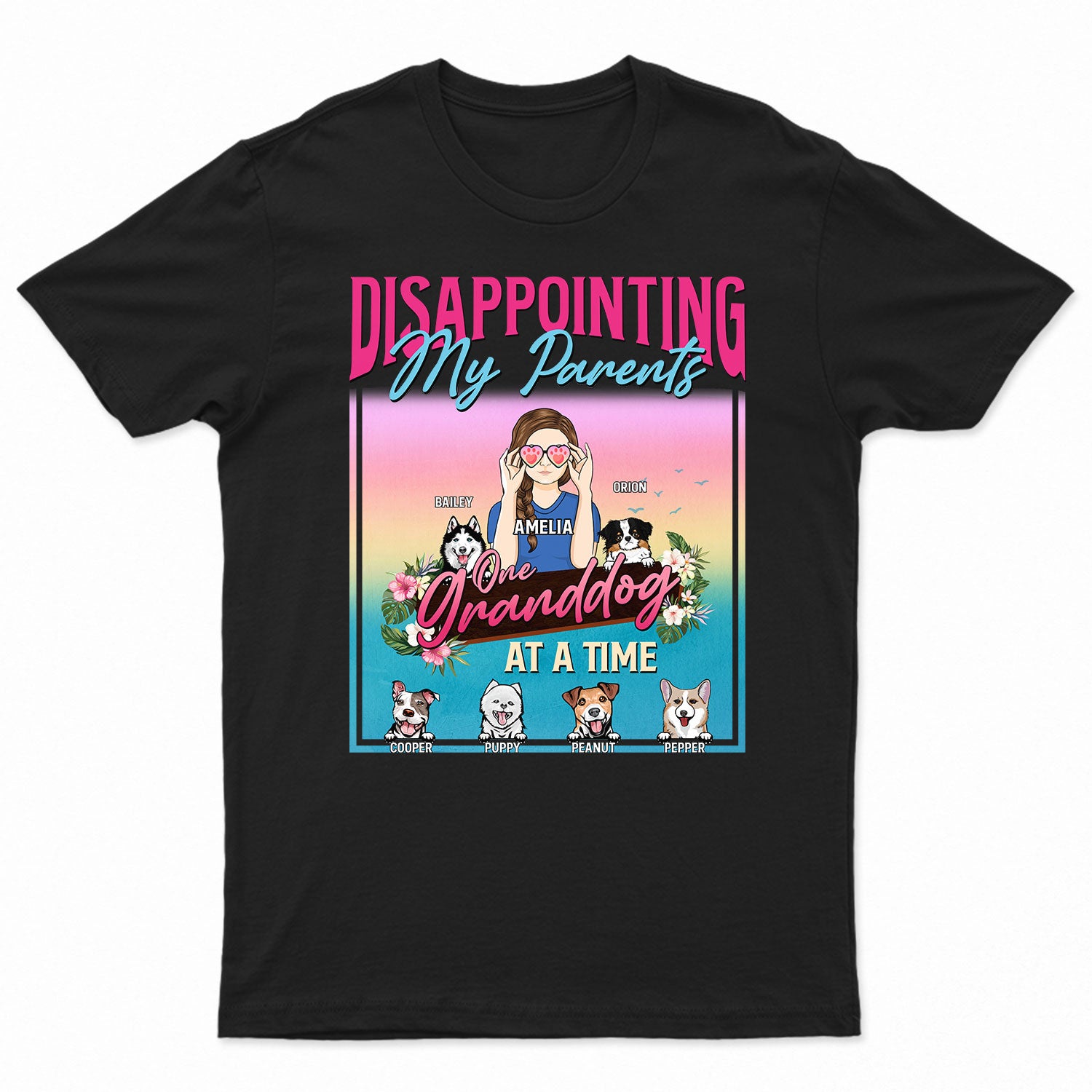 Disappointing My Parents - Gift For Dog Mom - Personalized T Shirt