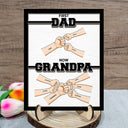 First Dad Now Grandpa Hand Punch - Gift For Father, Grandpa - Personalized 2-Layered Wooden Plaque With Stand