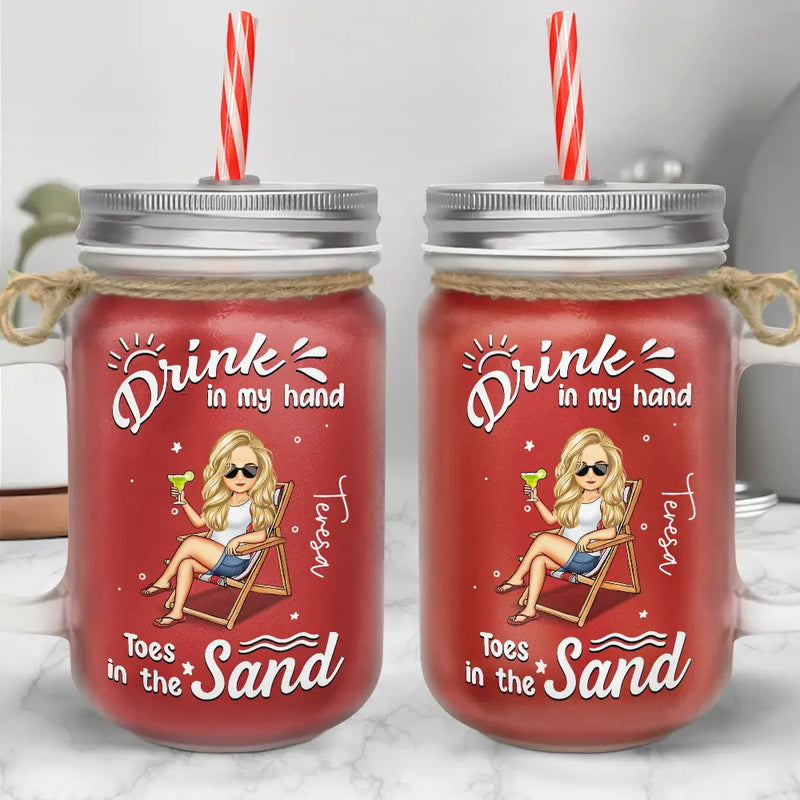 Drink In My Hand - Personalized Mason Jar Cup With Straw