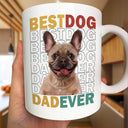 Custom Photo Best Dog Cat Dad Mom Ever - Personalized Mug