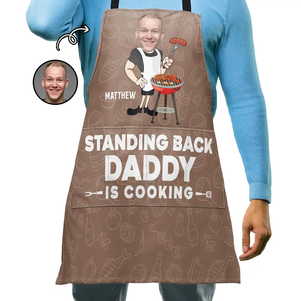Custom Photo Stand Back Daddy Is Cooking - Personalized Apron