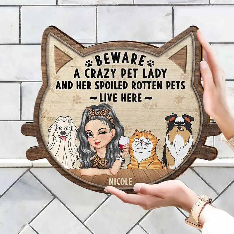 Beware A Crazy Dog & Cat Lady - Personalized Custom Shaped Wood Sign