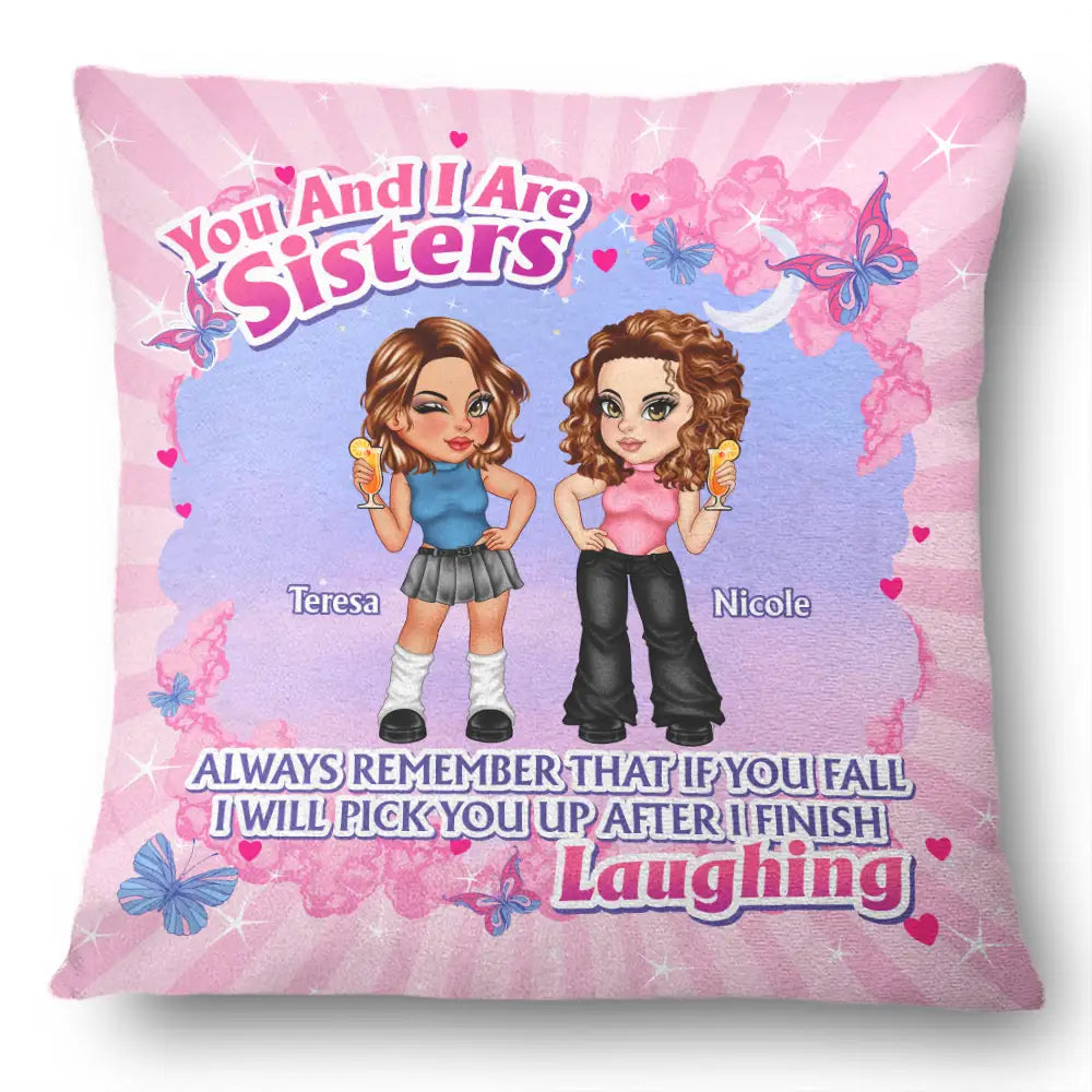 You And I Are Sisters - Personalized Pillow