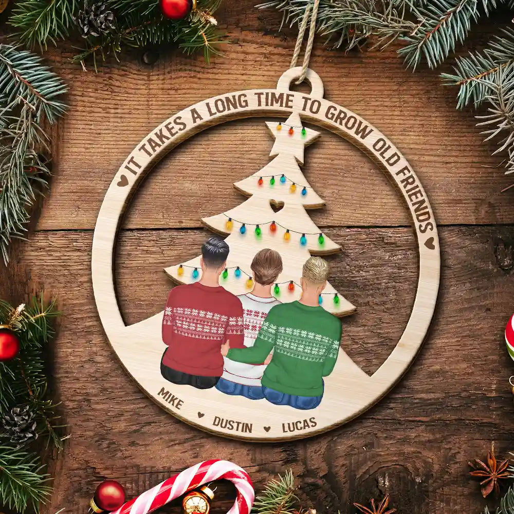 Gift For Bestie - Long Time To Grow Old Friends - Personalized Wooden Cutout Ornament