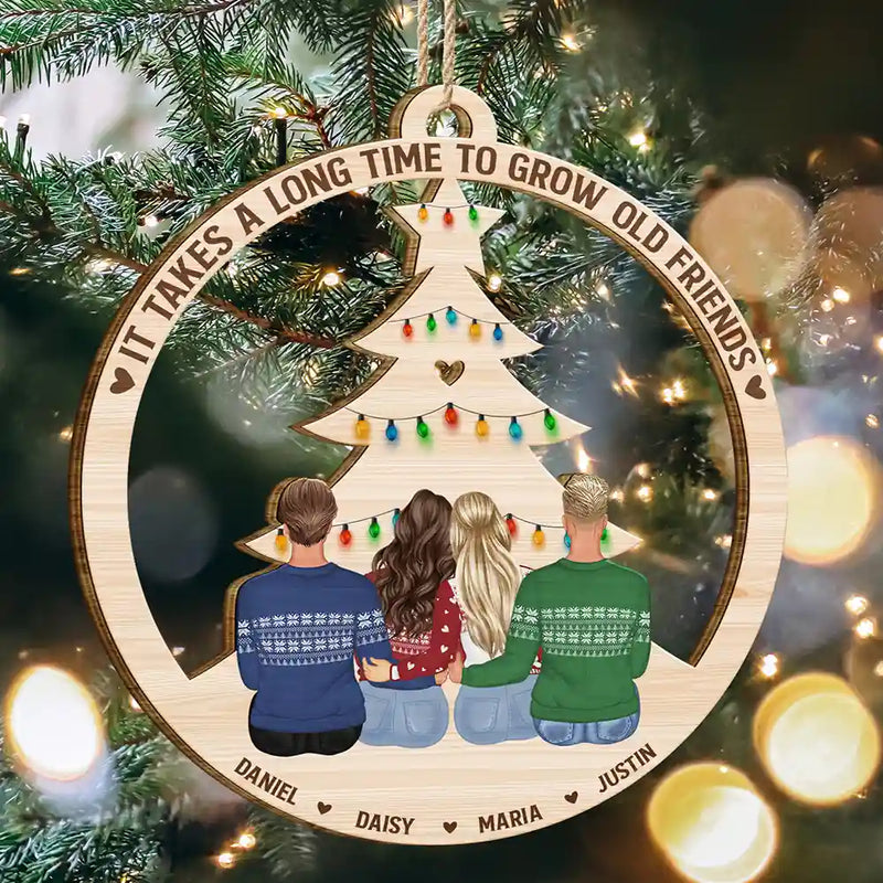 Gift For Bestie - Long Time To Grow Old Friends - Personalized Wooden Cutout Ornament