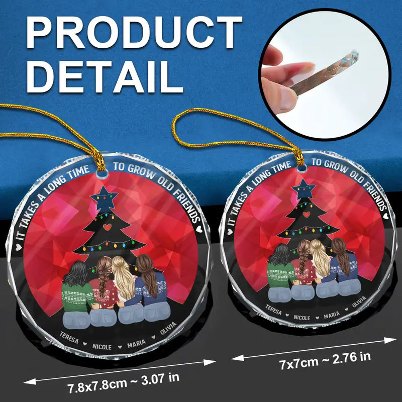 Gift For Bestie - Long Time To Grow Old Friends - Personalized Circle Glass Ornament