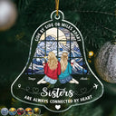 Gift For Sisters, Bestie - Sisters Are Always Connected - Personalized Custom Shaped Acrylic Ornament