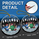 Christmas,Gift For Bestie,Gift For Sisters,Gift For Brothers,Gift For Sibling,Happy - Friends Besties Sisters Brothers Sitting Together - Personalized Circle Glass Ornament